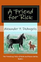 A Friend for Rick 1542772893 Book Cover