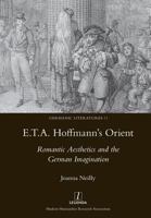 E.T.A. Hoffmann's Orient: Romantic Aesthetics and the German Imagination: Romantic Aesthetics and the German Imagination 1781883092 Book Cover