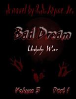 Bad Dream Volume 3 Part 1: Unholy War 1515184080 Book Cover
