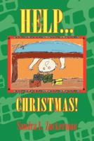 Help...Christmas! 1425761607 Book Cover