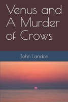 Venus and A Murder of Crows 1731298420 Book Cover