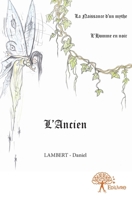 L'Ancien - La Naissance d'un mythe - L'Homme en noir (French Edition) 2332807225 Book Cover