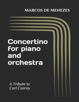 Concertino for Piano and Orchestra: A Tribute to Carl Czerny 1521530513 Book Cover