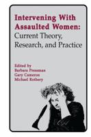 Intervening With Assaulted Women: Current Theory, Research, and Practice 1138973173 Book Cover
