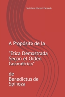 A Propósito de la Etica Demostrada Según el Orden Geométrico de Benedictus de Spinoza 1977068928 Book Cover