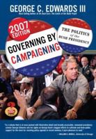 Governing by Campaigning: The Politics of the Bush Presidency 0205529623 Book Cover