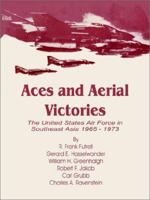 Aces and Aerial Victories: The United States Air Force in Southeast Asia 1965 - 1973 089875884X Book Cover