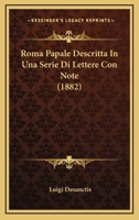 Roma Papale Descritta In Una Serie Di Lettere Con Note (1882) 1167711637 Book Cover