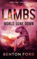 Lambs: World Gone Down (Survivors: Volume 5) B0GSS682DT Book Cover