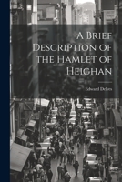 A Brief Description of the Hamlet of Heighan 1022122827 Book Cover