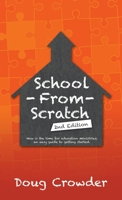 School from Scratch: 2Nd Edition 1664280154 Book Cover