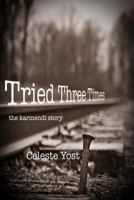 Tried Three Times: The Karmendi Story 1984002716 Book Cover