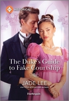 The Duke's Guide to Fake Courtship 1335539956 Book Cover