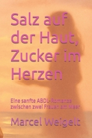 Salz auf der Haut, Zucker im Herzen: Eine sanfte ABDL-Romanze zwischen zwei Frauen am Meer B0FDQ4N63R Book Cover