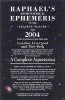 Raphael's Astronomical Ephemeris of the Planet's Places for 2004: A Complete Aspectation 0572028431 Book Cover