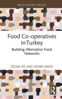 Food Cooperatives in Turkey: Building Alternative Food Networks 1032266279 Book Cover