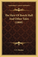 The Heir Of Beech Hall And Other Tales 0469125500 Book Cover