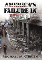 America's Failure in Iraq 1452078823 Book Cover