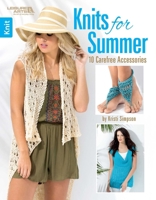 Knits For Summer: 10 Carefree Accessories (Knit) 1464769230 Book Cover