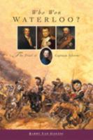 Who Won Waterloo?: The Trial of Captain Siborne 1843753006 Book Cover