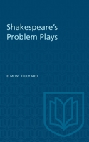 Shakespeare's Problem Plays 1487585322 Book Cover