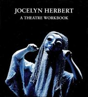 Jocelyn Herbert: A Theater Workbook 1557832188 Book Cover