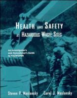 Health and Safety at Hazardous Waste Sites: An Investigator's and Remediator's Guide to Hazwoper 0471288055 Book Cover