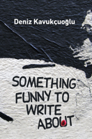 Something Funny to Write About 1840597658 Book Cover