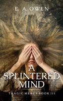 A Splintered Mind 1735067105 Book Cover