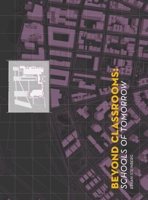 Beyond Classrooms: Schools of Tomorrow 1300258675 Book Cover