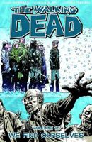 The Walking Dead, Vol. 15: We Find Ourselves 1607064405 Book Cover