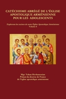 Cat�chisme Abr�g� de l'�glise Apostolique Arm�nienne Pour Les Adolescents 035982708X Book Cover