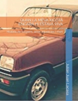 QUAN LA MEVA XICOTA ENCARA HI ESTAVA VIVA: Història de suspens, amor, injustícies i mort (INSPECTORA CAMPRUBÍ) B0C2SY67SN Book Cover