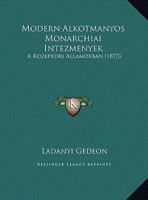 Modern Alkotmanyos Monarchiai Intezmenyek: A Kozepkori Allamokban (1873) 1274413885 Book Cover