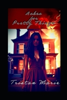Ashes for Pretty Things B0F8WQ6Q22 Book Cover