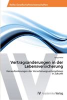 Vertragsänderungen in der Lebensversicherung 3639419707 Book Cover