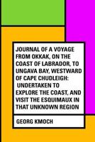 Journal of a Voyage from Okkak 3842478399 Book Cover