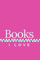 Books I Love: A Journal of My Favorite Books, with Pink Cover 1677980052 Book Cover