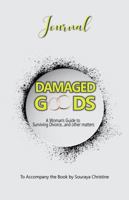 Damaged Goods Journal : A Woman's Guide to Surviving Divorce... and Other Matters 173500572X Book Cover