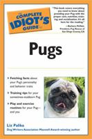 The Complete Idiot's Guide to Pugs