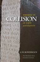 Empires in Collision in Late Antiquity 1611683211 Book Cover