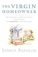 The Virgin Homeowner: The Essential Guide to Owning, Maintaining, and Surviving Your Home 0393040356 Book Cover