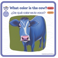 What Color is the Cow? - ¿De qué color es la vaca?: Bilingual books in Spanish B0BYBN46ZX Book Cover