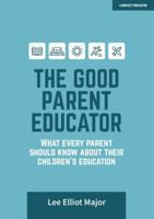 The Good Parent Educator 191362272X Book Cover