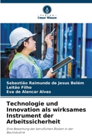 Technologie und Innovation als wirksames Instrument der Arbeitssicherheit (German Edition) 6209519687 Book Cover