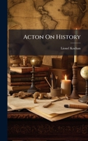 Acton On History B0FHBZTQZ1 Book Cover