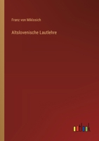 Altslovenische Lautlehre (German Edition) 3368396765 Book Cover