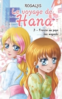 Le voyage de Hana: Fraisie au pays des wagashi 2367500673 Book Cover