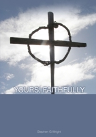 Yours, Faithfully 0956030351 Book Cover