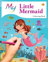 My Little Mermaid Colouring Book: Cute Creative Children's Colouring 191121991X Book Cover